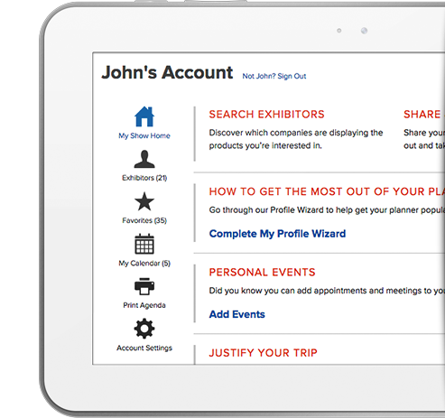 Find exhibitors, sort by location and add personal appointments to make the most of your visit.